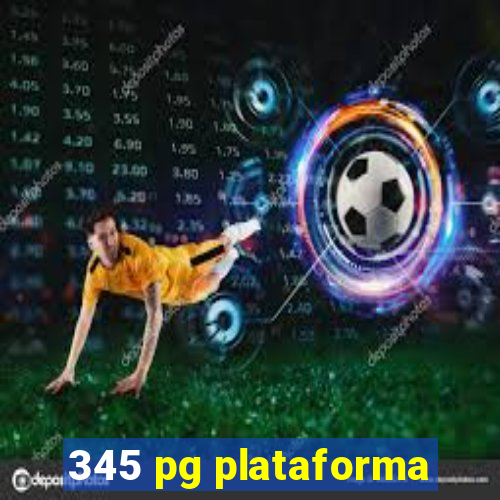 345 pg plataforma